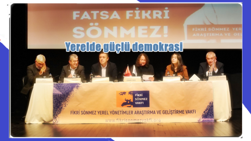 Yerelde güçlü demokrasi